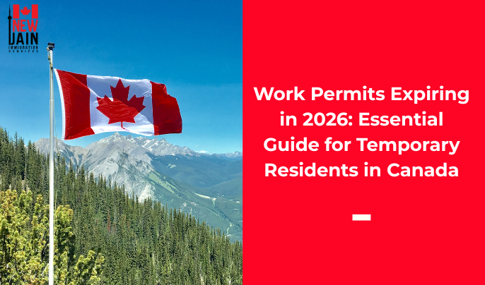 Work Permits Expiring in 2026: Essential Guide for Temporary Residents in Canada