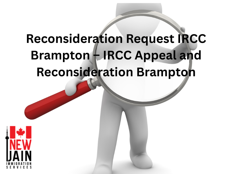 Reconsideration Request IRCC Brampton