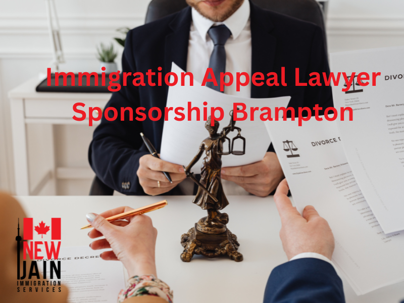 Immigration Appeal Lawyer Sponsorship Brampton