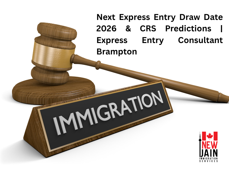 Next Express Entry Draw Date 2026 & CRS Predictions | Express Entry Consultant Brampton